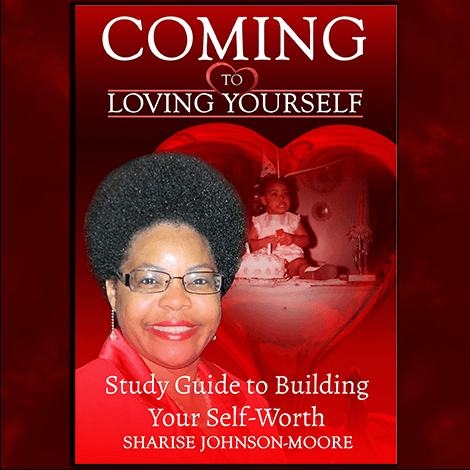 Coming To Loving Yourself: Study Guide to Building Your Self-Worth